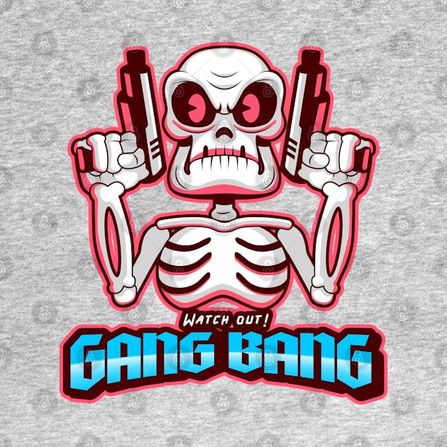 GANG BANG by BYVIKTOR